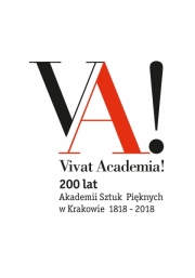 2016, VIVAT ACADEMIA! 200 years of Academy of Fine Arts in Krakow