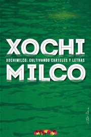 2018, Xochimilco - cultivando carteles y letras II